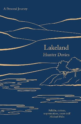 Lakeland: A Personal Journey by Hunter Davies