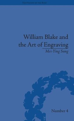 William Blake and the Art of Engraving by Mei-Ying Sung