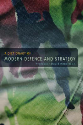 Dictionary of Modern Defence and Strategy book