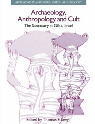 Archaeology, Anthropology and Cult book