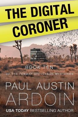 The Digital Coroner: A Hardboiled Mystery Full of Secrets in the Desert book