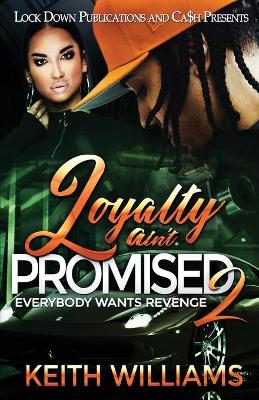 Loyalty Ain't Promised 2 book