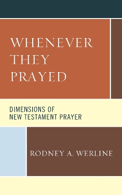 Whenever They Prayed: Dimensions of New Testament Prayer book