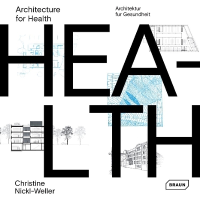 Architecture for Health by Christine Nickl-Weller