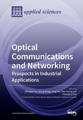 Optical Communications and Networking: Prospects in Industrial Applications book