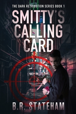 Smitty's Calling Card by B R Stateham