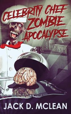 Celebrity Chef Zombie Apocalypse book