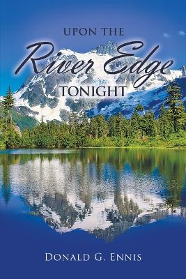 Upon the River Edge Tonight book