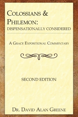 Colossians & Philemon: Dispensationally Considered book