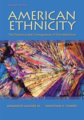 American Ethnicity: The Dynamics and Consequences of Discrimination book