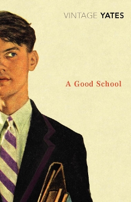 A Good School by Richard Yates