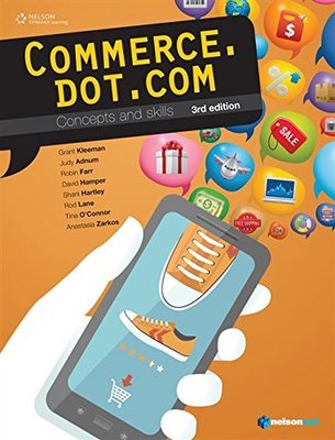 Commerce.dot.com Concepts and Skills 3rd Edition Student Book book
