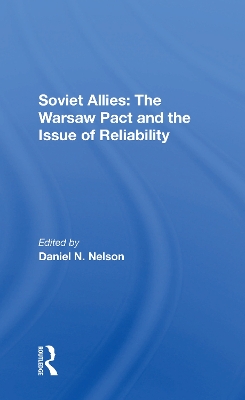 Soviet Allies: The Warsaw Pact And The Issue Of Reliability book