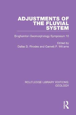 Adjustments of the Fluvial System: Binghamton Geomorphology Symposium 10 by Dallas D. Rhodes