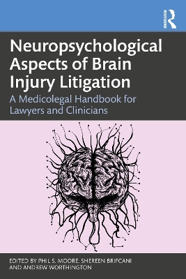 Neuropsychological Aspects of Brain Injury Litigation: A Medicolegal Handbook for Lawyers and Clinicians book