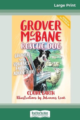Grover and Squeak's Farm Adventure: Grover McBane, Rescue Dog (book 5) (16pt Large Print Edition) by Claire Garth