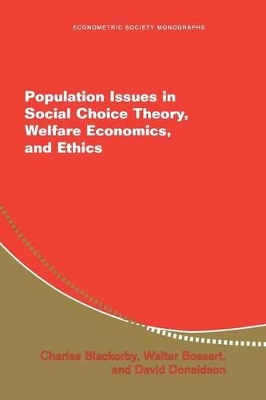 Population Issues in Social Choice Theory, Welfare Economics, and Ethics by Charles Blackorby