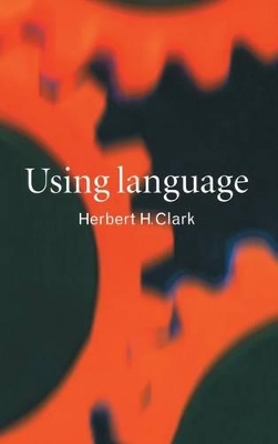 Using Language by Herbert H. Clark