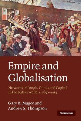 Empire and Globalisation by Gary B. Magee