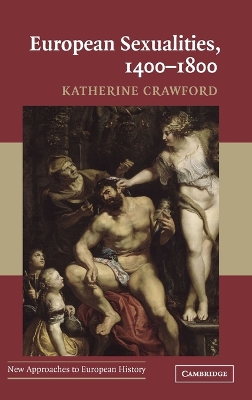 European Sexualities, 1400-1800 by Katherine Crawford