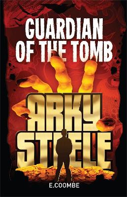 Arky Steele: Guardian of the Tomb book