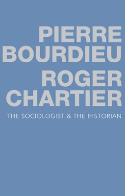 The Sociologist and the Historian by Pierre Bourdieu