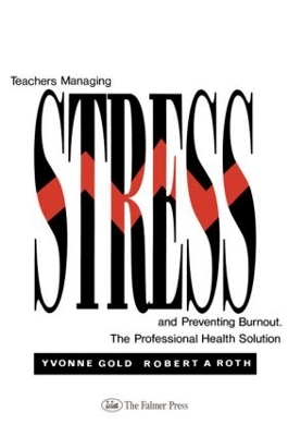 Teachers Managing Stress and Preventing Burnout book