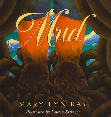 Mud by Mary Lyn Ray
