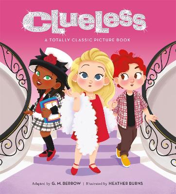 Clueless: A Totally Classic Picture Book book
