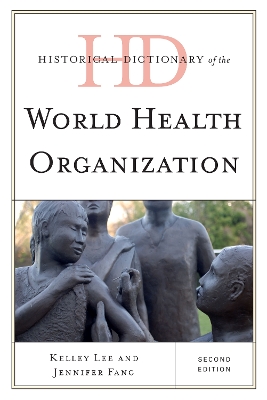 Historical Dictionary of the World Health Organization book