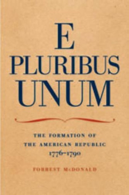 E Pluribus Unum by Forrest McDonald