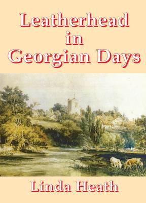 Leatherhead in Georgian Days book