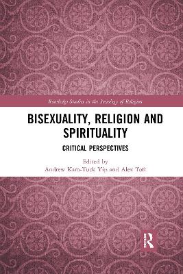 Bisexuality, Religion and Spirituality: Critical Perspectives book