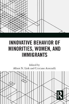 Innovative Behavior of Minorities, Women, and Immigrants by Albert N. Link