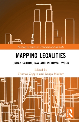 Mapping Legalities: Urbanisation, Law and Informal Work book