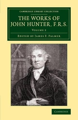 Works of John Hunter, F.R.S. book