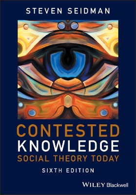 Contested Knowledge - Social Theory Today 6E book