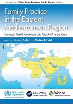 Family Practice in the Eastern Mediterranean Region: Universal Health Coverage and Quality Primary Care book