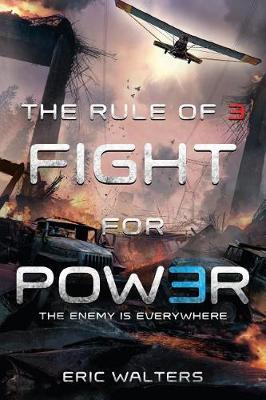 The The Rule of Three: Fight for Power by Eric Walters