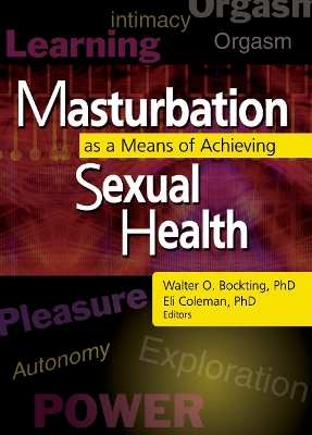 Masturbation as a Means of Achieving Sexual Health by Edmond J Coleman