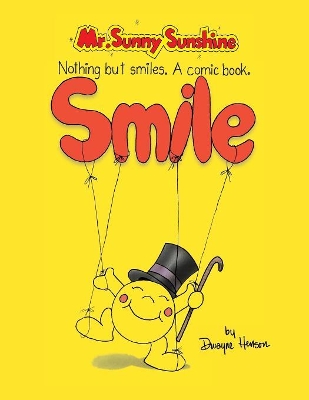 Mr. Sunny Sunshine Nothing but Smiles. a Comic Book. book
