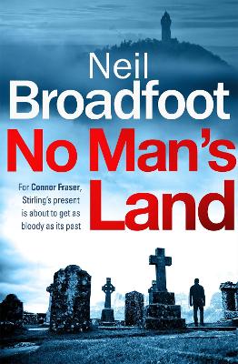 No Man's Land: A fast-paced thriller with a killer twist by Neil Broadfoot