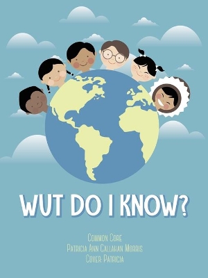 Wut Do I Know? book