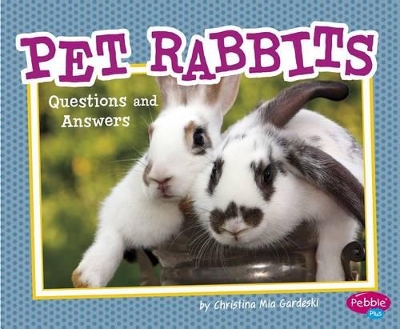 Pet Rabbits: Questions and Answers book
