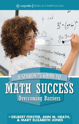 A Student's Guide to Math Success: Overcoming Barriers book