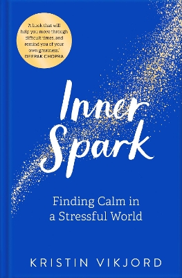 Inner Spark: Finding Calm in a Stressful World book
