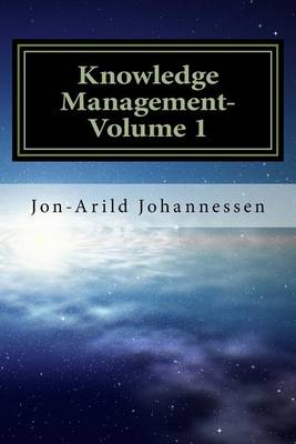 Knowledge Management- Volume 1: Knowledge in a Globalized Economy book