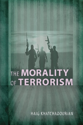 The Morality of Terrorism book