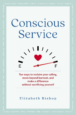 Conscious Service: Make a Difference Without Sacrificing Yourself book