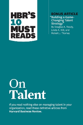 HBR's 10 Must Reads on Talent by Harvard Business Review